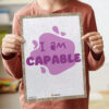 I am Capable Affirmations artwork print