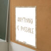 Anything Is Possible poster print