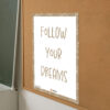 Follow Your Dreams artwork print